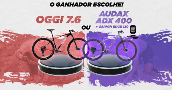 Ed.128 - Bike OGGI 7.6 ou Bike Audax ADX 400 ou PIX de R$7.000,00