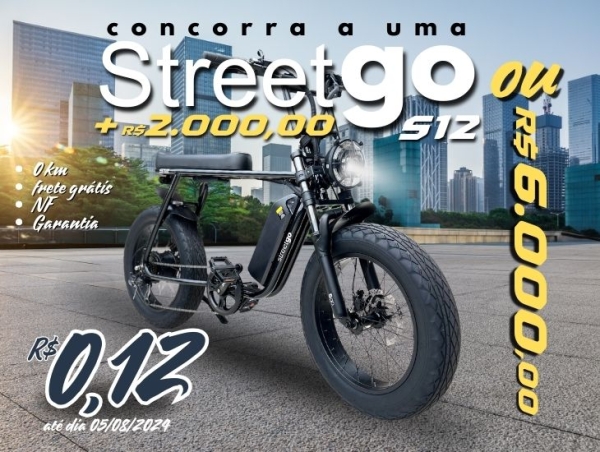 Ed.146 - Street Go S12 Okm + R$2.000,00 ou PIX de R$6.000,00